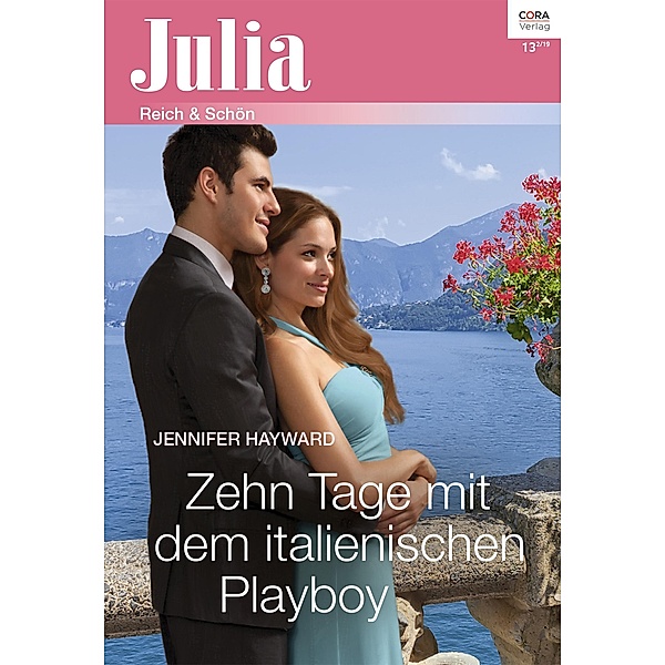 Zehn Tage mit dem italienischen Playboy / Julia (Cora Ebook) Bd.2393, Jennifer Hayward