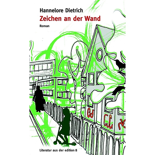 Zeichen an der Wand / edition 8, Hannelore Dietrich