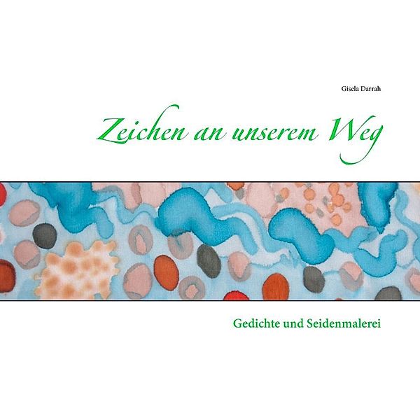 Zeichen an unserem Weg, Gisela Darrah