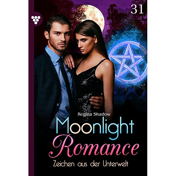 Zeichen aus der Unterwelt / Moonlight Romance Bd.31, Regina Shadow