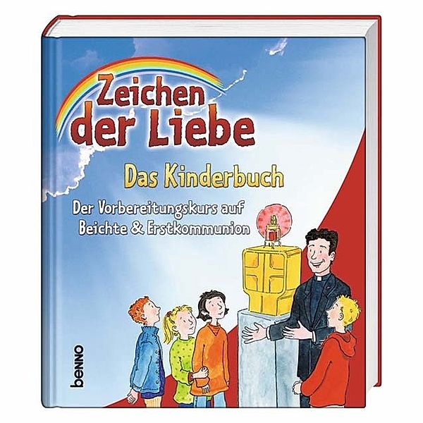 Zeichen der Liebe - Das Kinderbuch, Annegret Beck, Kerstin Czwienczek, Claudia Franke