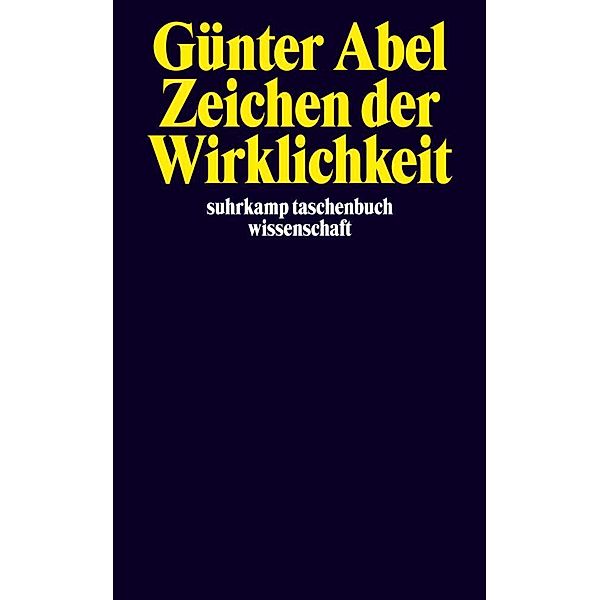 Zeichen der Wirklichkeit, Günter Abel