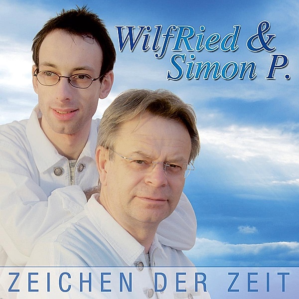 Zeichen der Zeit, Wilfried & Simon P.