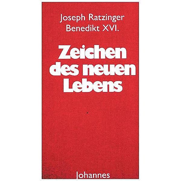 Zeichen des neuen Lebens, Joseph Ratzinger