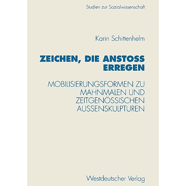 Zeichen, die Anstoß erregen / Studien zur Sozialwissenschaft Bd.173, Karin Schittenhelm