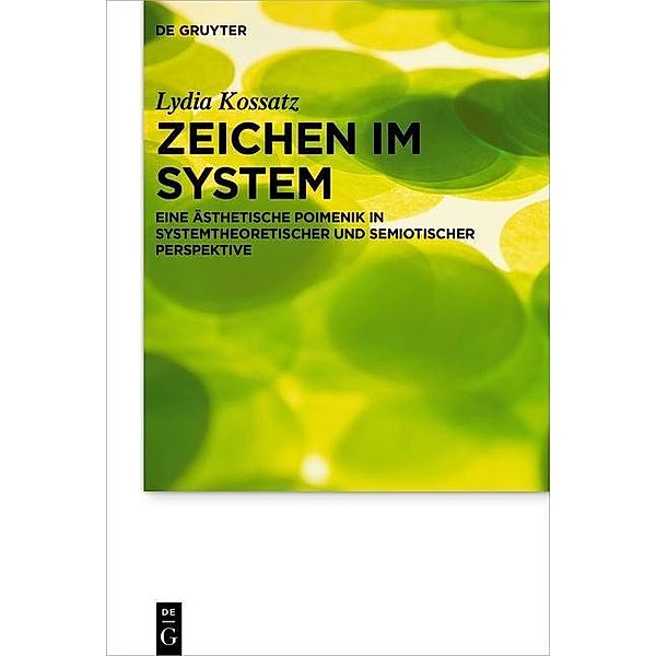 Zeichen im System / Praktische Theologie im Wissenschaftsdiskurs Bd.20, Lydia Kossatz