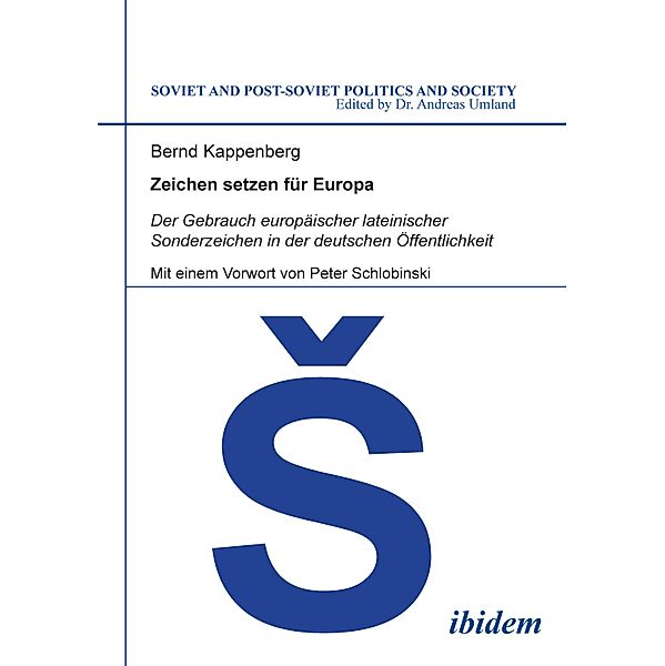 Zeichen setzen für Europa. Der Gebrauch europäischer lateinischer Sonderzeichen in der deutschen Öffentlichkeit, Bernd Kappenberg