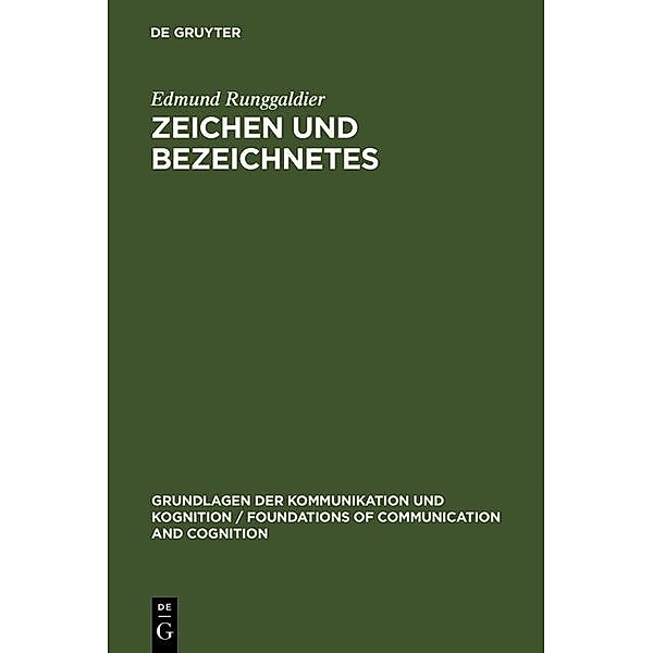 Zeichen und Bezeichnetes / Grundlagen der Kommunikation und Kognition / Foundations of Communication and Cognition, Edmund Runggaldier