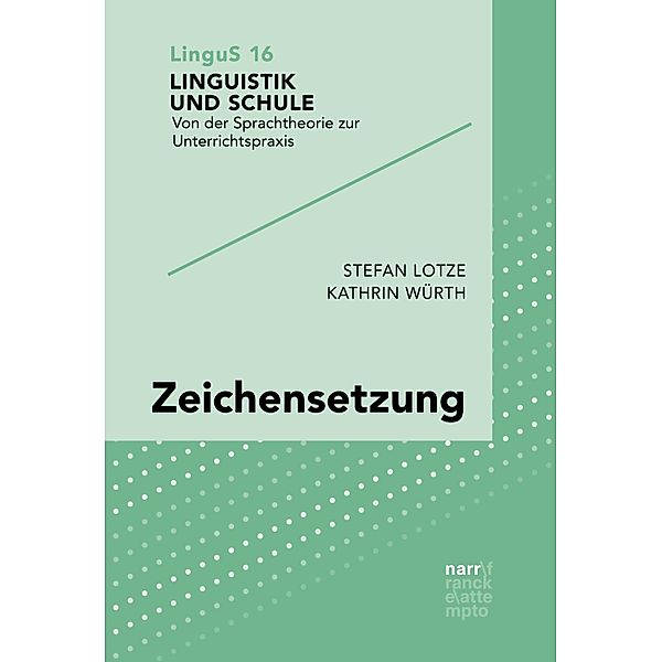 Zeichensetzung / Linguistik und Schule Bd.16, Stefan Lotze, Kathrin Würth