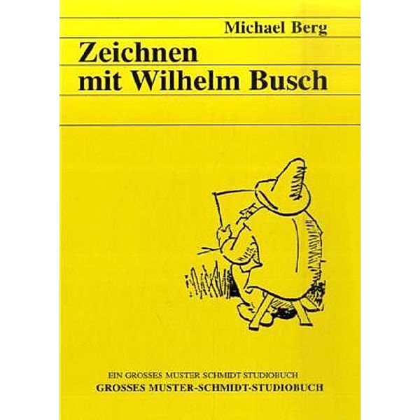 Zeichnen mit Wilhelm Busch, Michael Berg