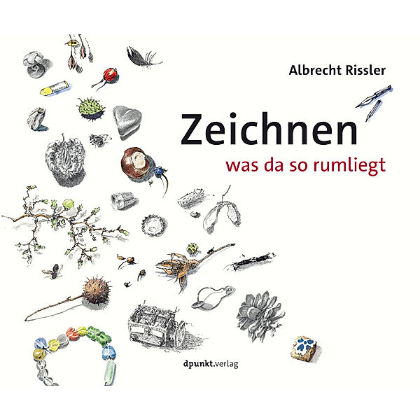 Zeichnen was da so rumliegt, Albrecht Rissler