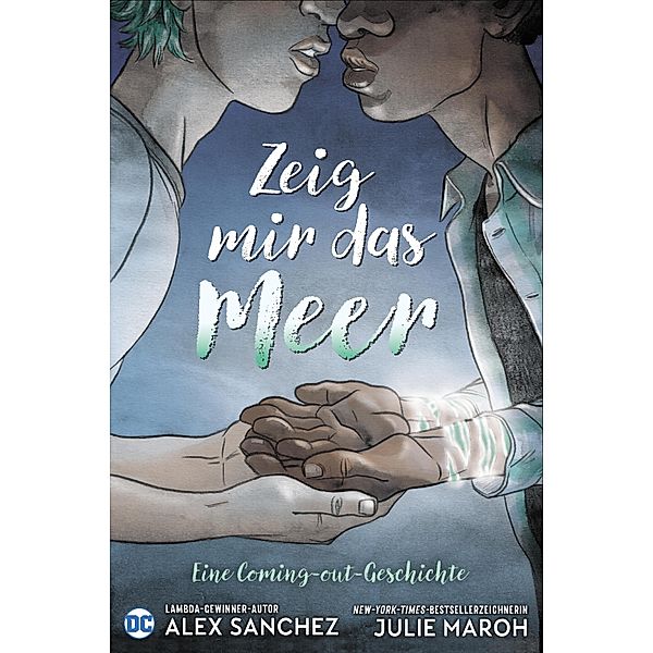 Zeig mir das Meer - Eine Coming-out-Geschichte, Sanchez Alex