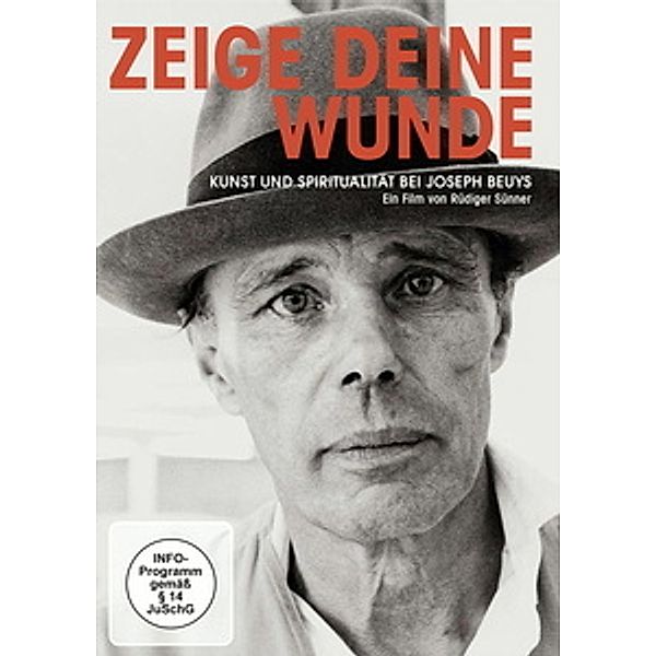 Zeige deine Wunde - Kunst und Spiritualität bei Joseph Beuys, Rüdiger Suenner