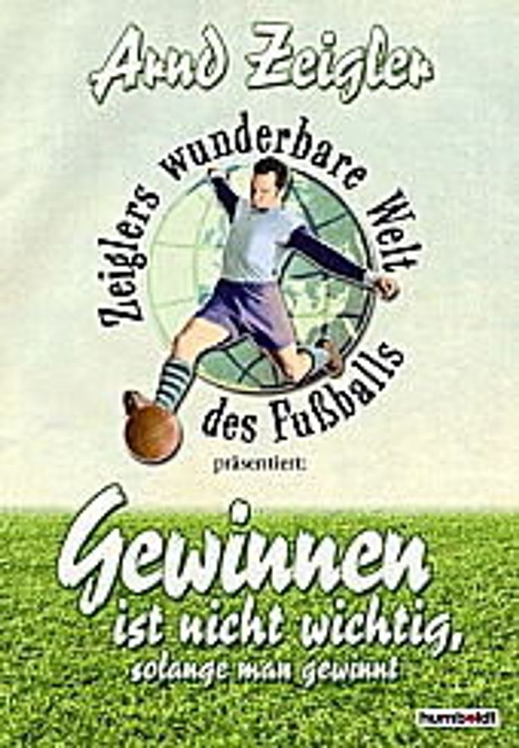 Zeiglers wunderbare Welt des Fussballs Buch - Weltbild.ch