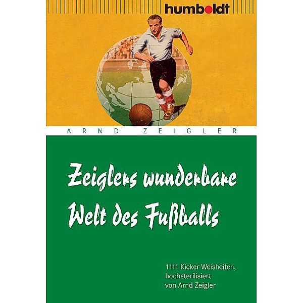 Zeiglers wunderbare Welt des Fußballs, Arnd Zeigler