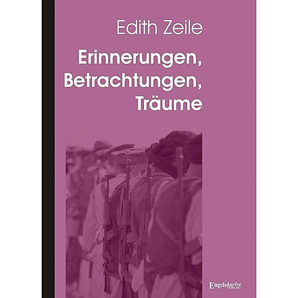 Zeile, E: Erinnerungen, Betrachtungen, Träume, Edith Zeile