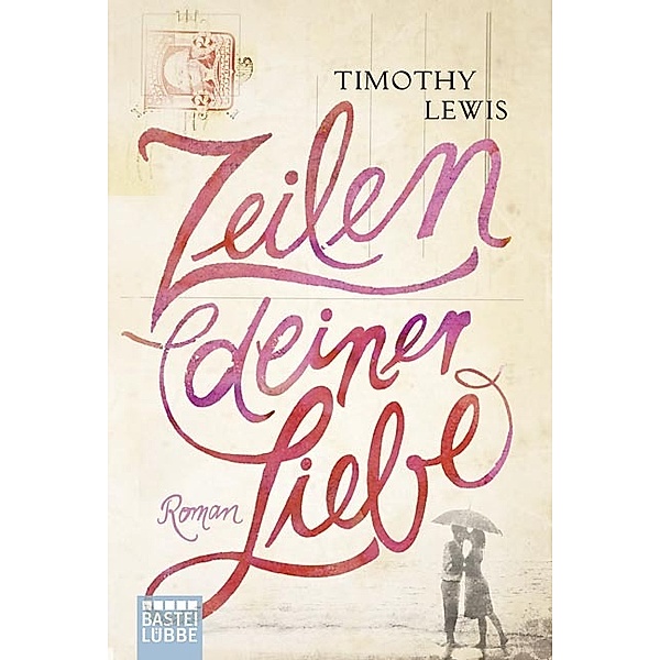 Zeilen deiner Liebe, Timothy Lewis