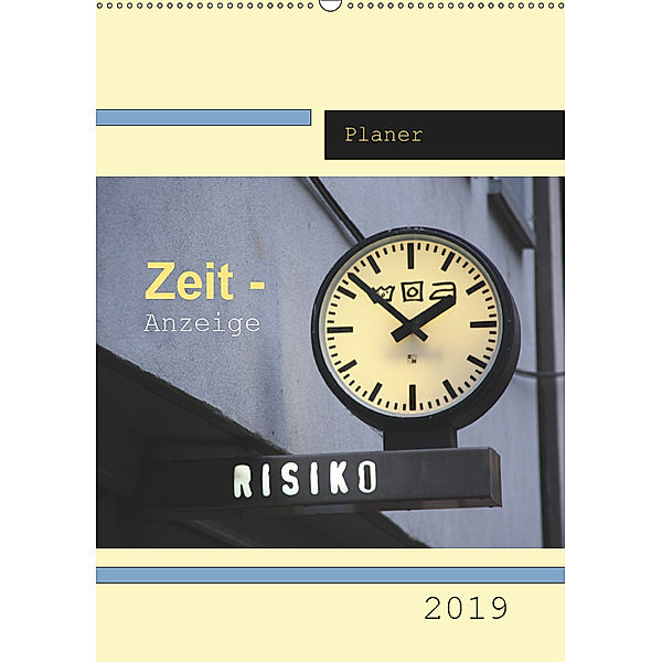 Zeit-Anzeige / Planer (Wandkalender 2019 DIN A2 hoch), Angelika Keller