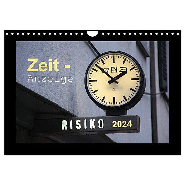 Zeit-Anzeige (Wandkalender 2024 DIN A4 quer), CALVENDO Monatskalender, Angelika keller
