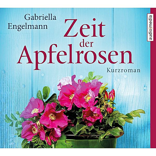 Zeit der Apfelrosen, 2 CDs, Gabriella Engelmann