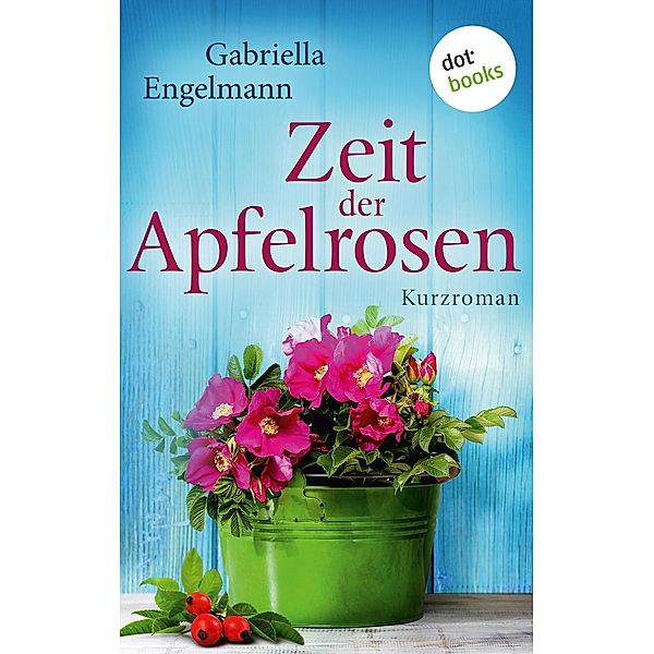 Zeit der Apfelrosen / Glücksglitzern Bd.2, Gabriella Engelmann