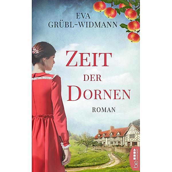 Zeit der Dornen / Bewegende Familiengeschichten Bd.2, Eva Grübl-Widmann