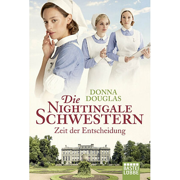 Zeit der Entscheidung / Die Nightingale Schwestern Bd.6, Donna Douglas