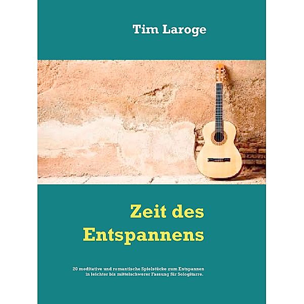 Zeit der Entspannung, Tim Laroge