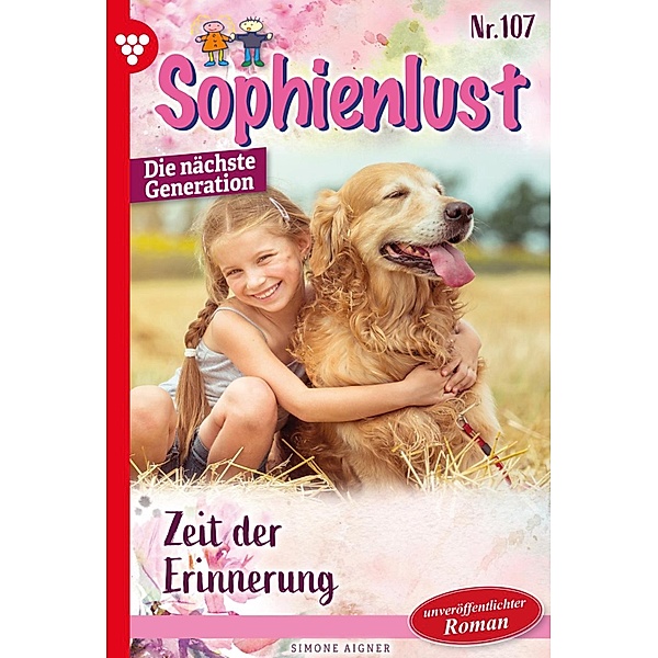 Zeit der Erinnerung / Sophienlust - Die nächste Generation Bd.107, Simone Aigner