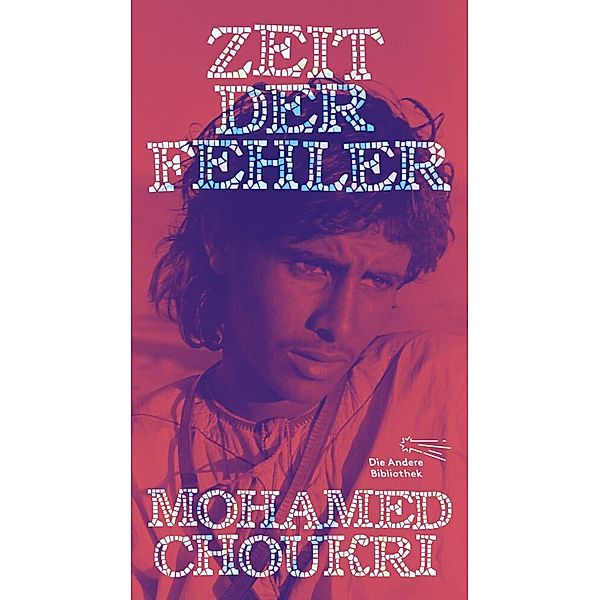 Zeit der Fehler, Mohamed Choukri