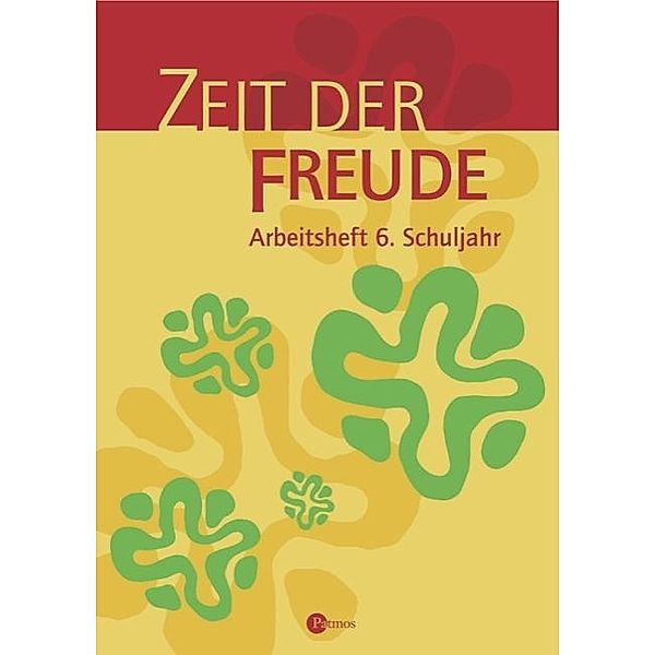 Zeit der Freude, Arbeitshefte: Religion Sekundarstufe I - Gymnasium - Bisherige Ausgabe - 6. Schuljahr, Christoph Menn-Hilger