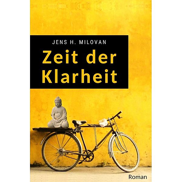 Zeit der Klarheit, Jens H. Milovan