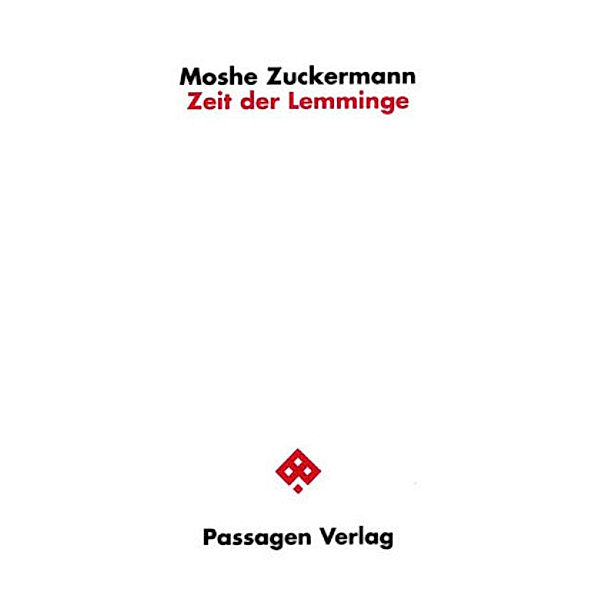 Zeit der Lemminge, Moshe Zuckermann