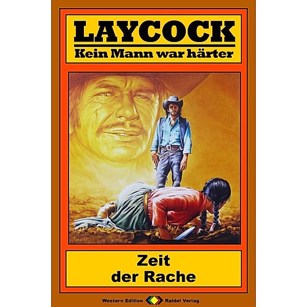 Zeit der Rache / Laycock Western Bd.131, Pete Hellman