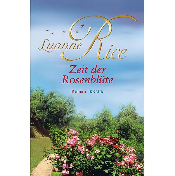 Zeit der Rosenblüte / Die Geschichte von Lily und Rose Bd.2, Luanne Rice