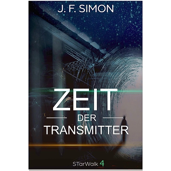 Zeit Der Transmitter (STarWalk 4), J. F. Simon