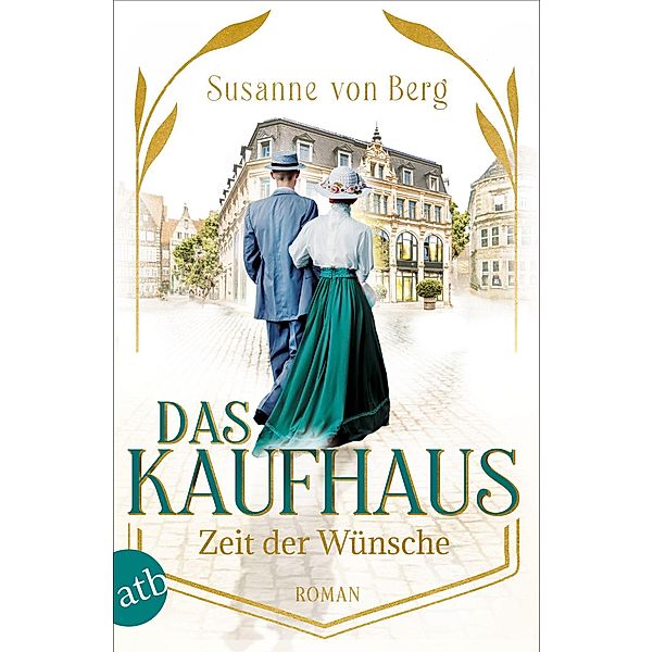 Zeit der Wünsche / Das Kaufhaus Bd.2, Susanne von Berg