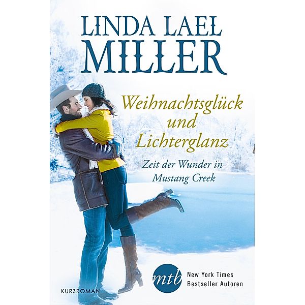 Zeit der Wunder in Mustang Creek, Linda Lael Miller