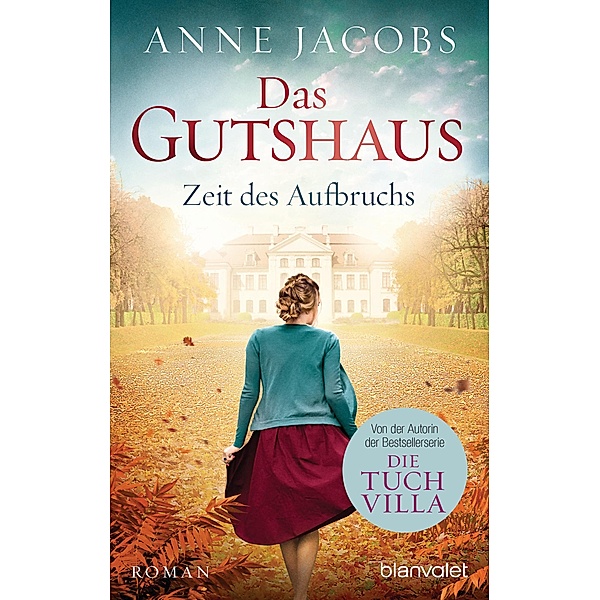 Zeit des Aufbruchs / Das Gutshaus Bd.3, Anne Jacobs