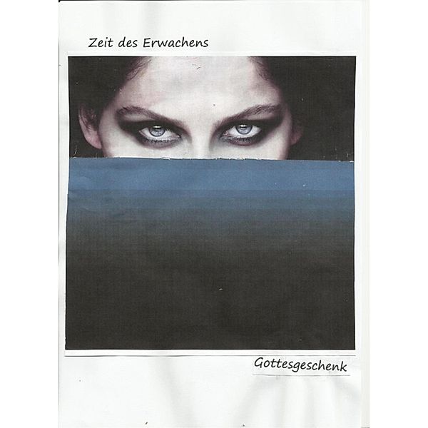 Zeit des Erwachens, (Pseudonym) Gottesgeschenk