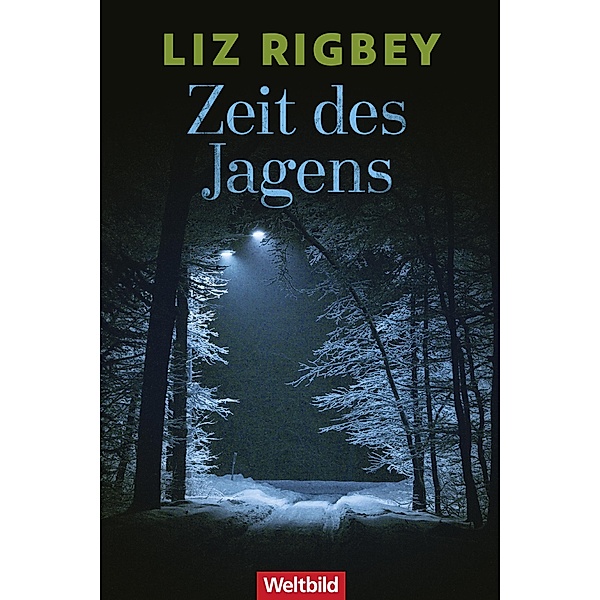 Zeit des Jagens, Liz Rigbey