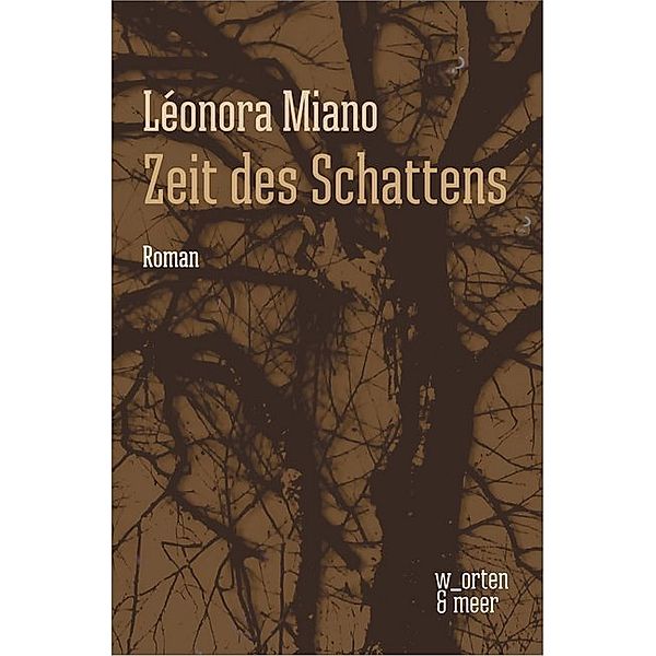 Zeit des Schattens, Léonora Miano