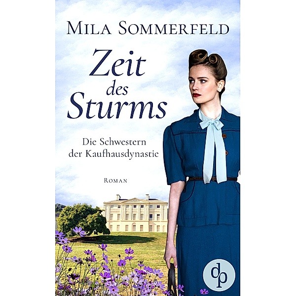 Zeit des Sturms / Die Schwestern der Kaufhausdynastie-Reihe Bd.2, Mila Sommerfeld