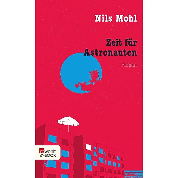 Zeit für Astronauten, Nils Mohl
