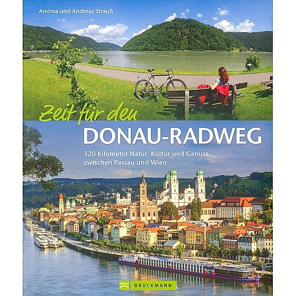 Zeit für den Donau-Radweg, Andrea Strauss, Andreas Strauss