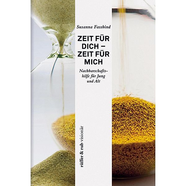 Zeit für dich - Zeit für mich / rüffer&rub visionär Bd.4, Susanna Fassbind