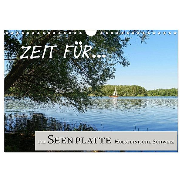 Zeit für... die Seenplatte Holsteinische Schweiz (Wandkalender 2024 DIN A4 quer), CALVENDO Monatskalender, Cora Klick