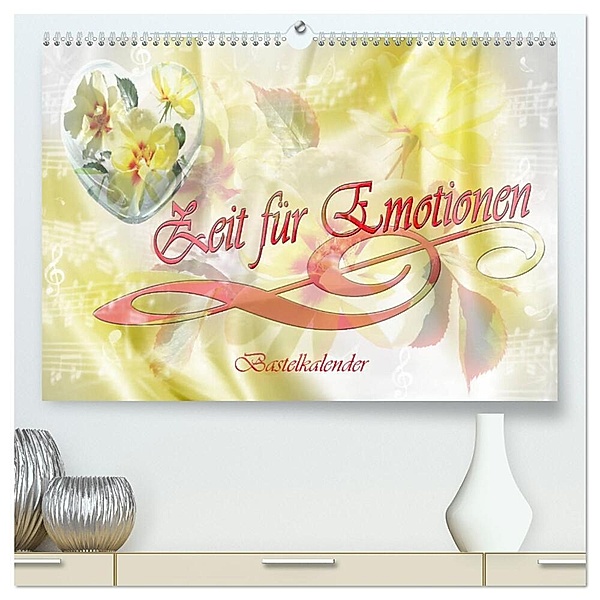 Zeit für Emotionen Bastelkalender (hochwertiger Premium Wandkalender 2024 DIN A2 quer), Kunstdruck in Hochglanz, Dusanka Djeric