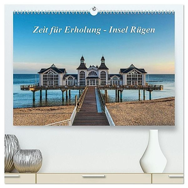 Zeit für Erholung - Insel Rügen / Geburtstagskalender (hochwertiger Premium Wandkalender 2025 DIN A2 quer), Kunstdruck in Hochglanz, Calvendo, Gunter Kirsch