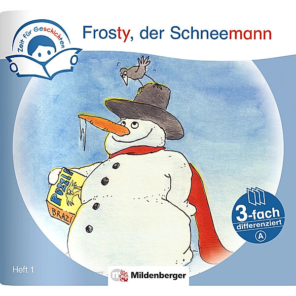 Zeit für Geschichten - 3-fach differenziert, Heft 1: Frosty, der Schneemann - A, Bettina Erdmann